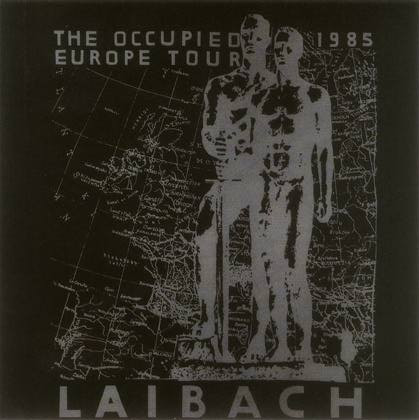 Laibach ‎– The Occupied Europe Tour 1985