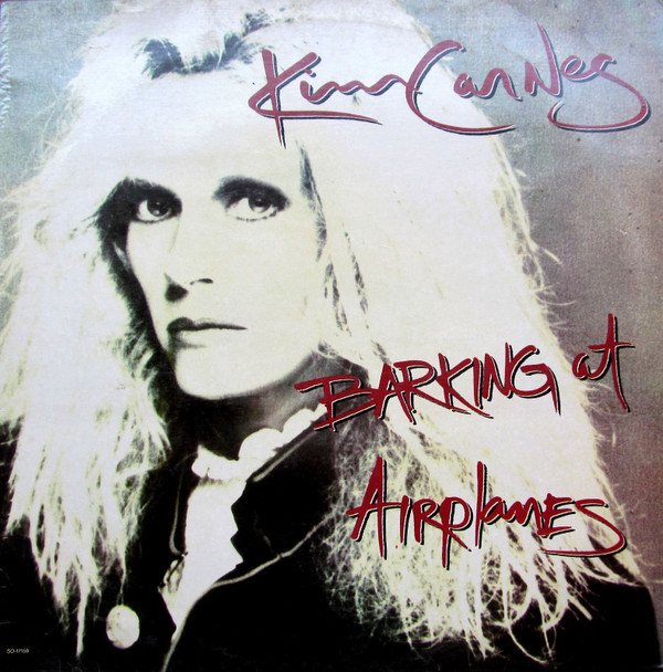 Kim Carnes ‎– Barking At Airplanes