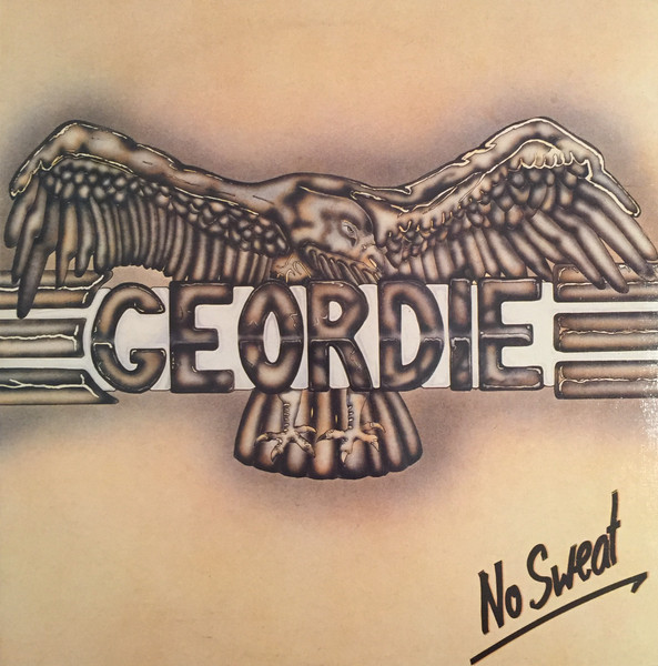 Geordie ‎– No Sweat