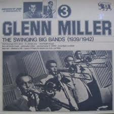 Glenn Miller ‎– The Swinging Big Bands (1939/1942)