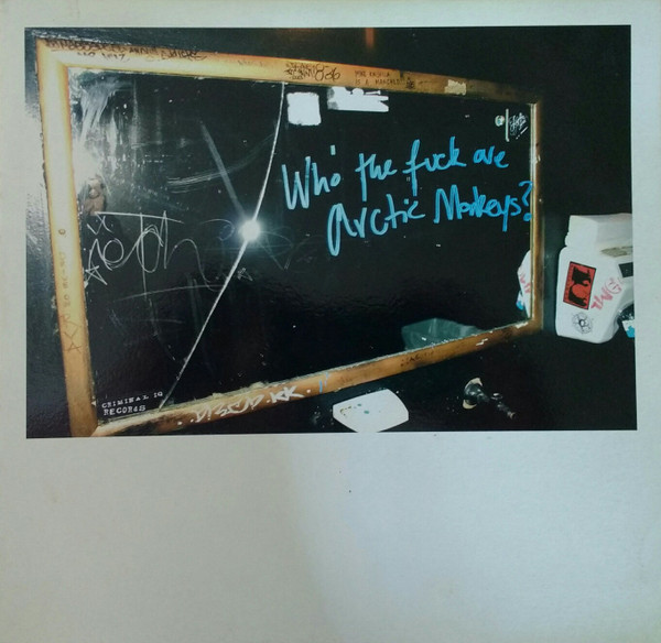 Arctic Monkeys ‎– Who The Fuck Are Arctic Monkeys?