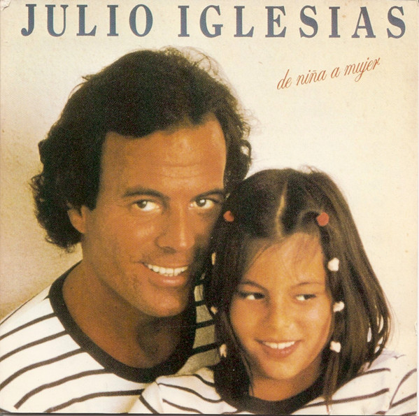 Julio Iglesias ‎– De Niña A Mujer