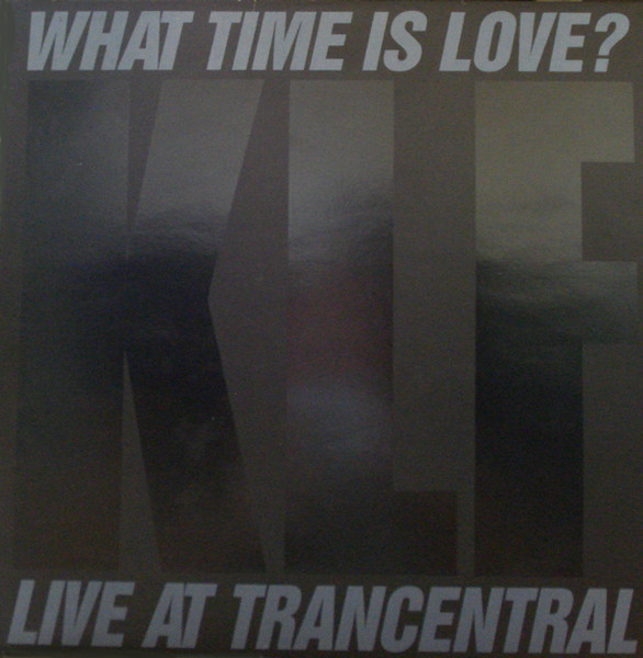 The KLFThe Children Of The Revolution ‎– What Time Is Love? (Live At Trancentral)