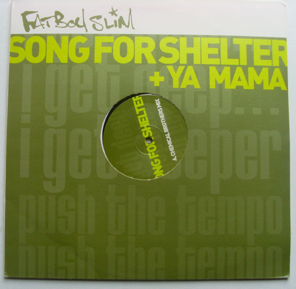 Fatboy Slim ‎– Song For Shelter + Ya Mama