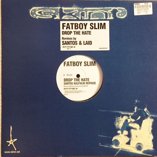 Fatboy Slim ‎– Drop The Hate