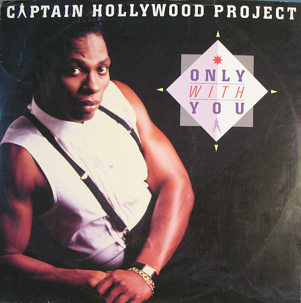 Captain Hollywood Project ‎– Only With You