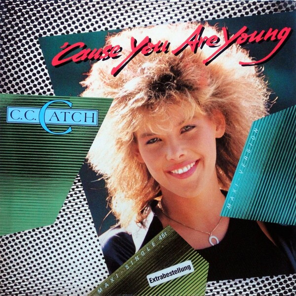 C.C. Catch ‎– 'Cause You Are Young