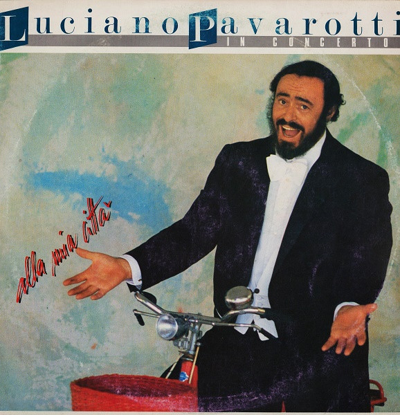Luciano Pavarotti ‎– Luciano Pavarotti In Concerto - Alla Mia Città
