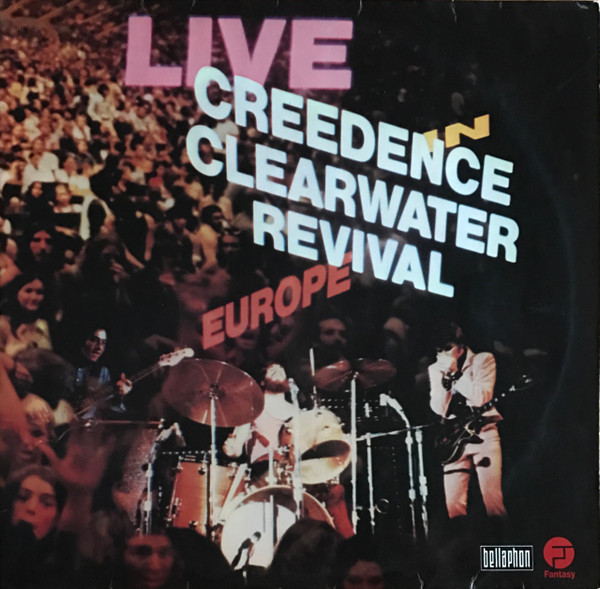 Creedence Clearwater Revival ‎– Live In Europe