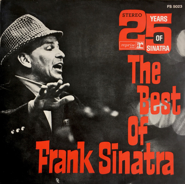 Frank Sinatra ‎– 25 Years Of Sinatra - The Best Of Frank Sinatra
