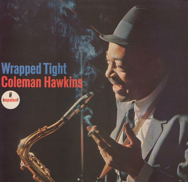 Coleman Hawkins ‎– Wrapped Tight