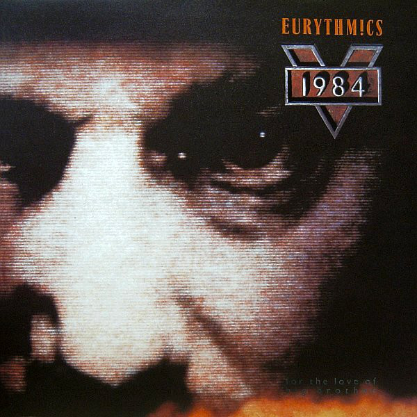Eurythmics ‎– 1984 (For The Love Of Big Brother)