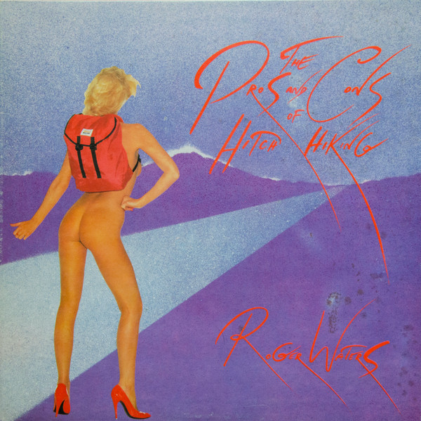 Roger Waters ‎– The Pros And Cons Of Hitch Hiking