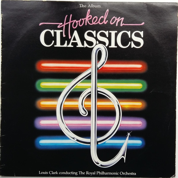 Louis ClarkThe Royal Philharmonic Orchestra ‎– Hooked On Classics