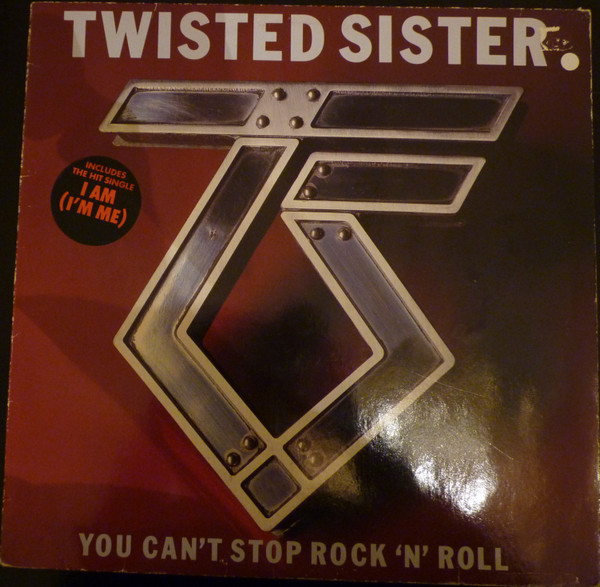 Twisted Sister ‎– You Can't Stop Rock 'N' Roll