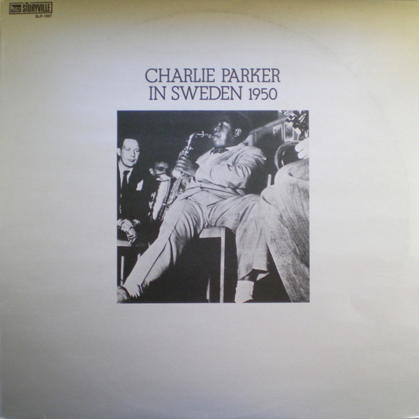 Charlie Parker ‎– Charlie Parker In Sweden 1950