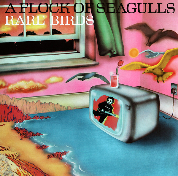 A Flock Of Seagulls ‎– Rare Birds (B-Sides, Edits & Alternate Mixes)