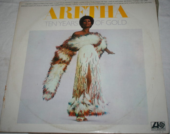 Aretha Franklin ‎– Ten Years Of Gold