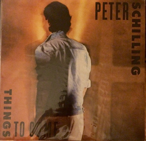 Peter Schilling ‎– Things To Come