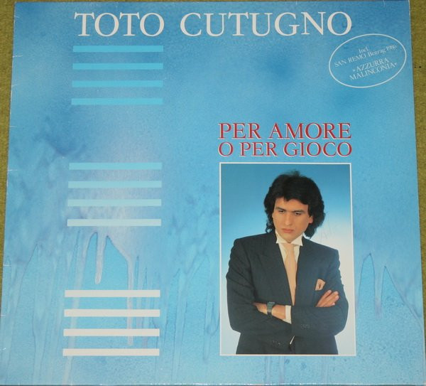 Toto Cutugno ‎– Per Amore O Per Gioco