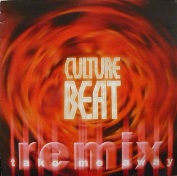 Culture Beat ‎– Take Me Away (Remix)