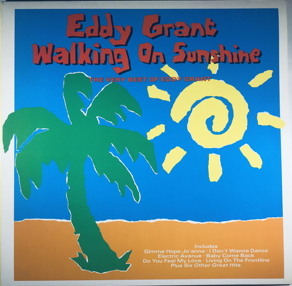 Eddy Grant ‎– Walking On Sunshine - The Very Best Of Eddy Grant