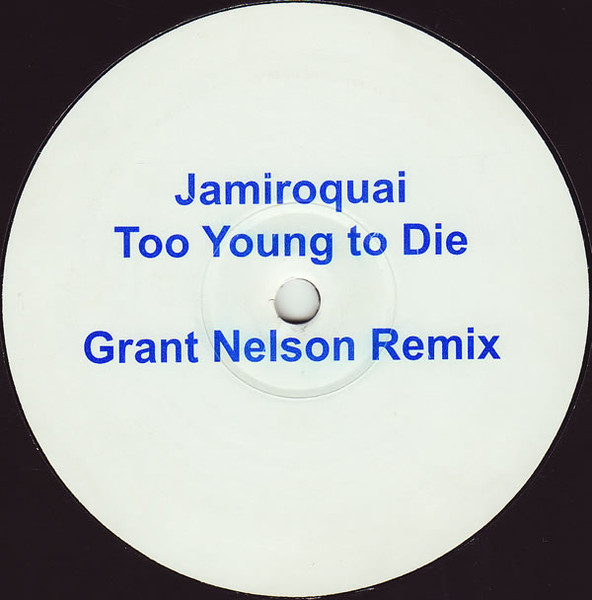 Jamiroquai ‎– Too Young To Die (Grant Nelson Remix)