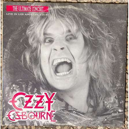 Ozzy Osbourne ‎– The Ultimate Concert (Live In Los Angeles, 1-31-87)