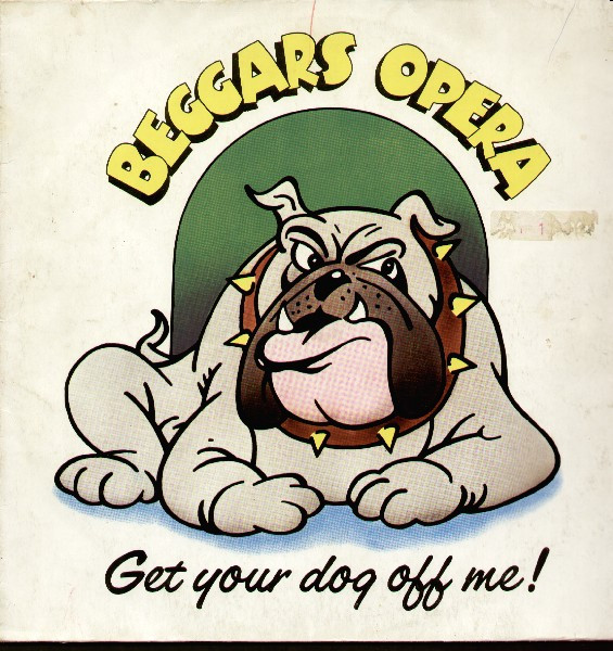 Beggars Opera ‎– Get Your Dog Off Me