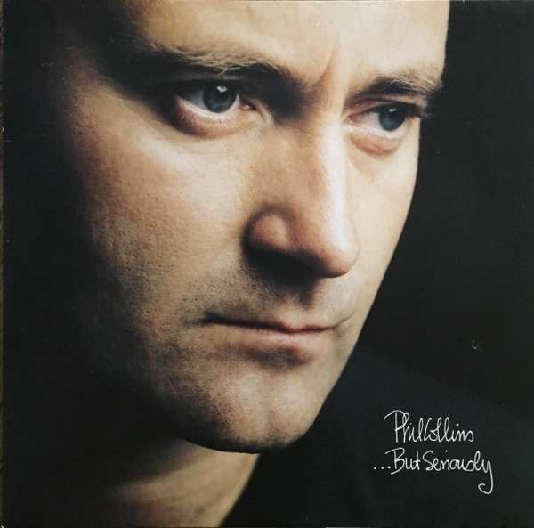 Phil Collins ‎– ...But Seriously