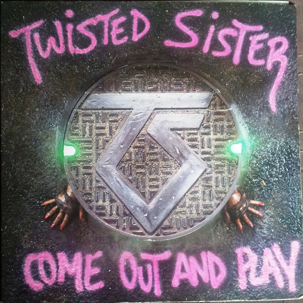 Twisted Sister ‎– Come Out And Play