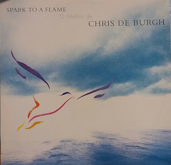 Chris de Burgh ‎– Spark To A Flame (The Very Best Of Chris De Burgh)