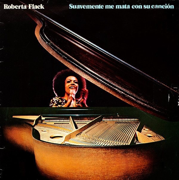 Roberta Flack ‎– Suavemente Me Mata Con Su Canción