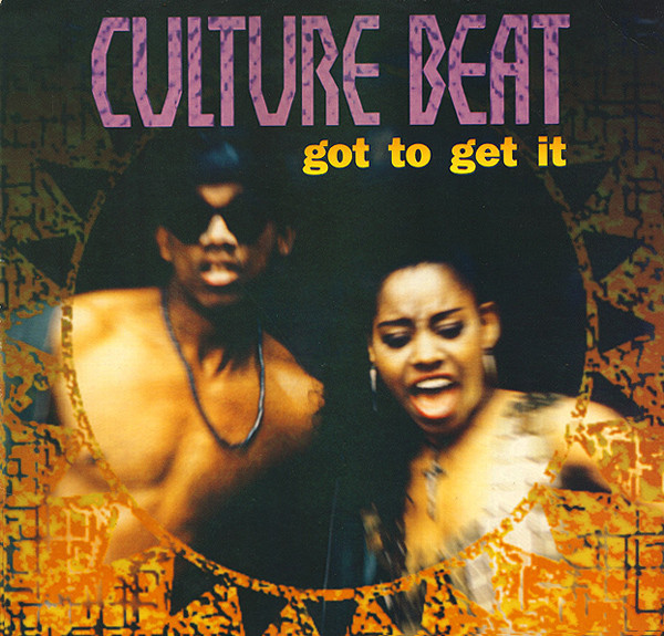 Culture Beat ‎– Got To Get It