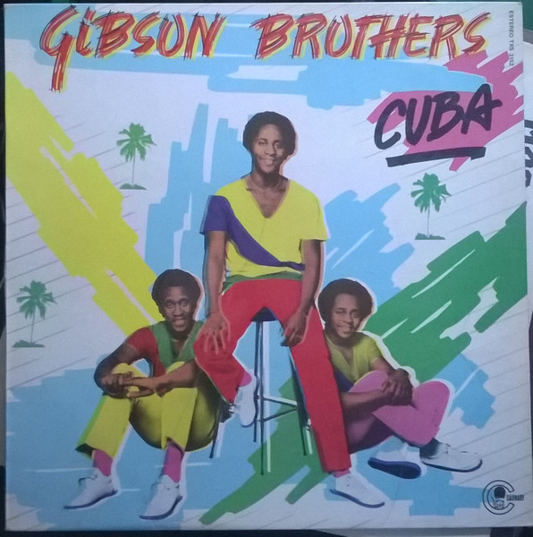 Gibson Brothers ‎– Cuba