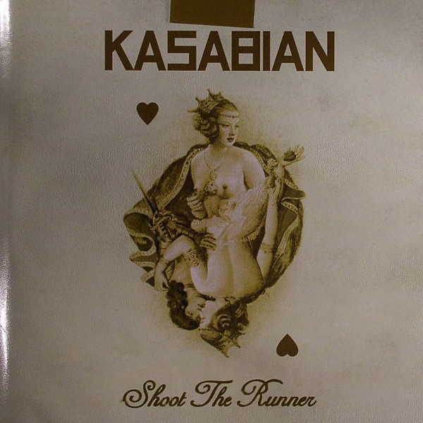 Kasabian ‎– Shoot The Runner