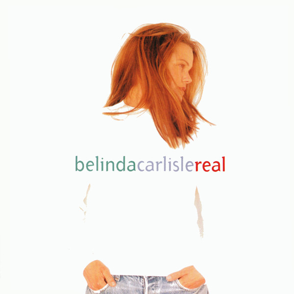 Belinda Carlisle ‎– Real