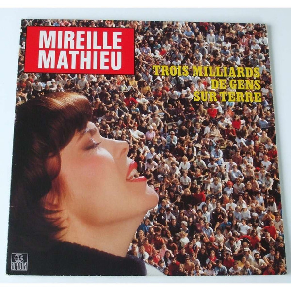 Mireille Mathieu ‎– Trois Milliards De Gens Sur Terre