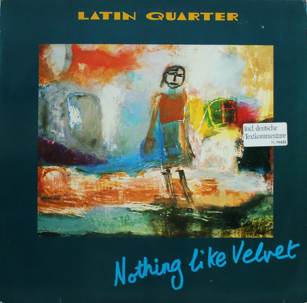 Latin Quarter ‎– Nothing Like Velvet