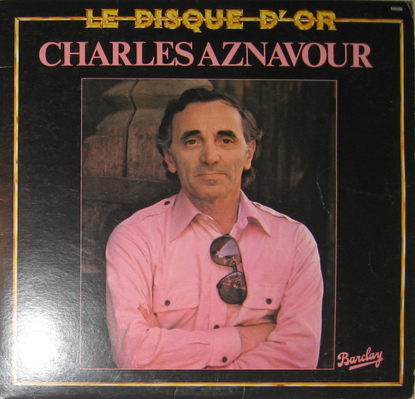 Charles Aznavour ‎– Le Disque D'Or