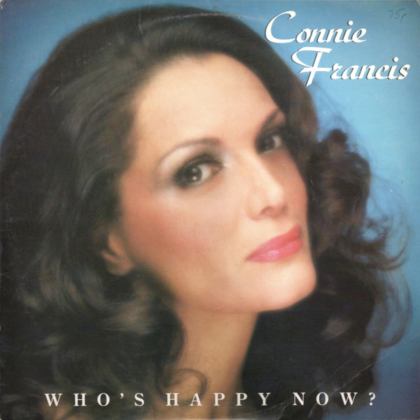 Connie Francis ‎– Who's Happy Now?