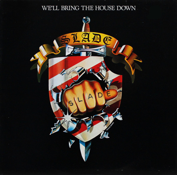 Slade ‎– We'll Bring The House Down