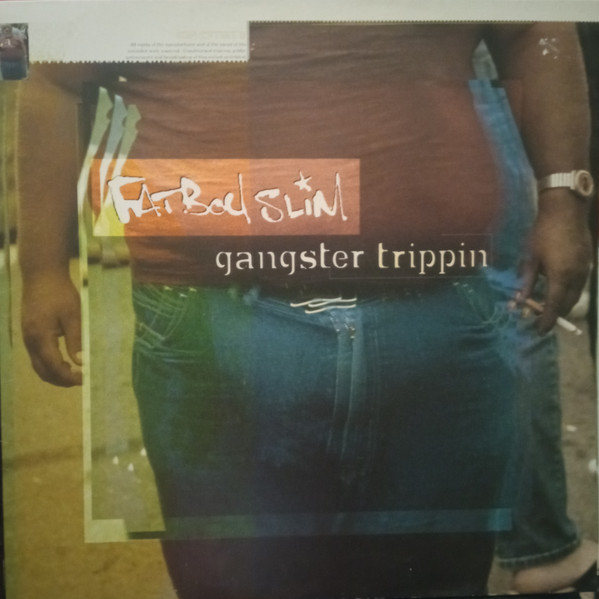 Fatboy Slim ‎– Gangster Trippin