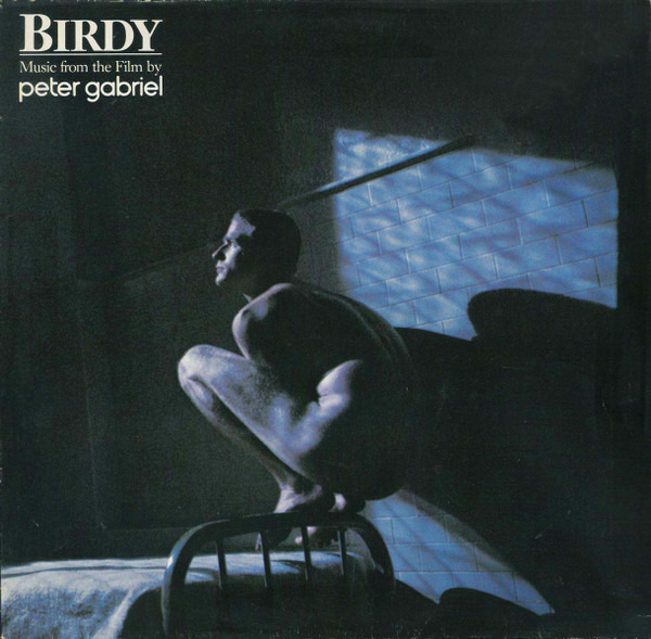 Peter Gabriel ‎– Birdy · Music From The Film