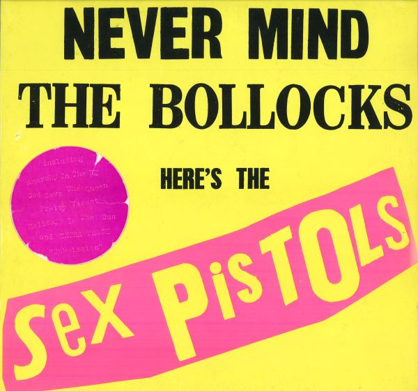 Sex Pistols ‎– Never Mind The Bollocks Here's The Sex Pistols