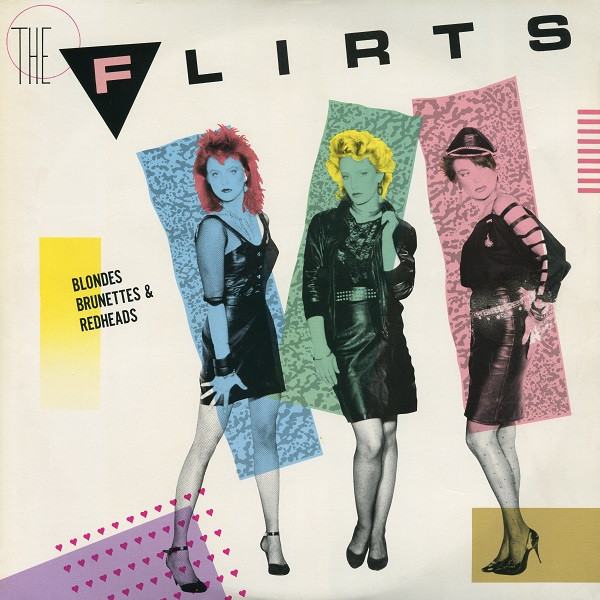 The Flirts ‎– Blondes Brunettes & Redheads