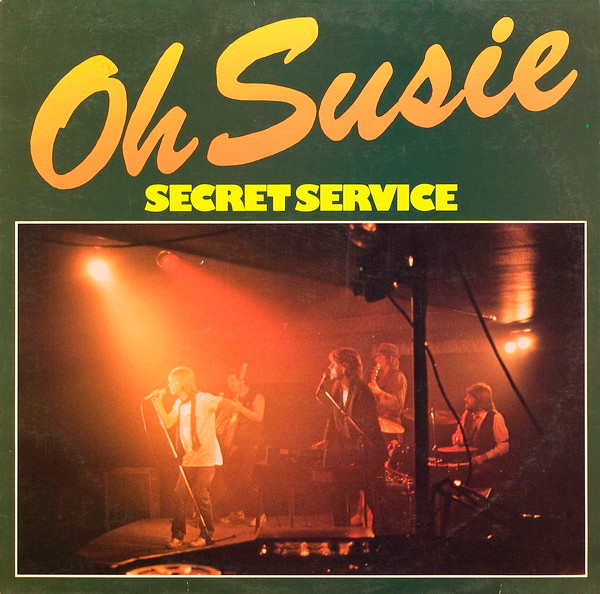 Secret Service ‎– Oh Susie