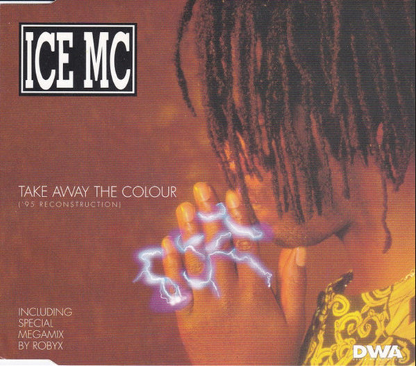 ICE MC ‎– Take Away The Colour ('95 Reconstruction)