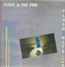 Flash & The Pan ‎– Flash Hits