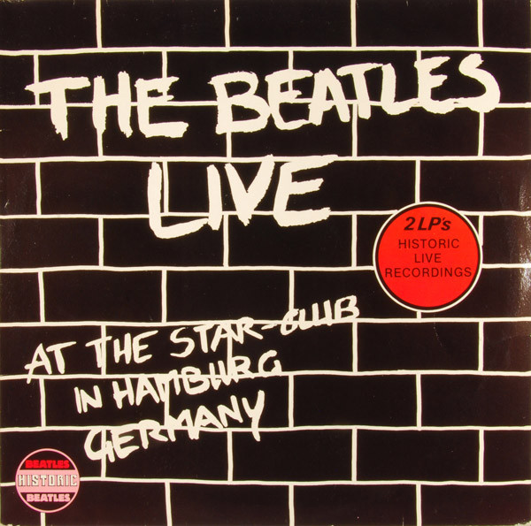 The Beatles ‎– Live At The Star-Club In Hamburg Germany